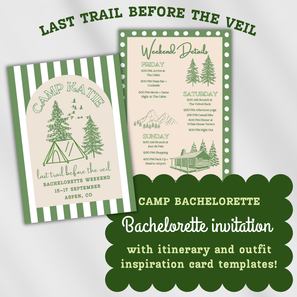 Camp Bachelorette Invitation- last trail before the veil- with Itinerary and Outfit Inspiration Templates